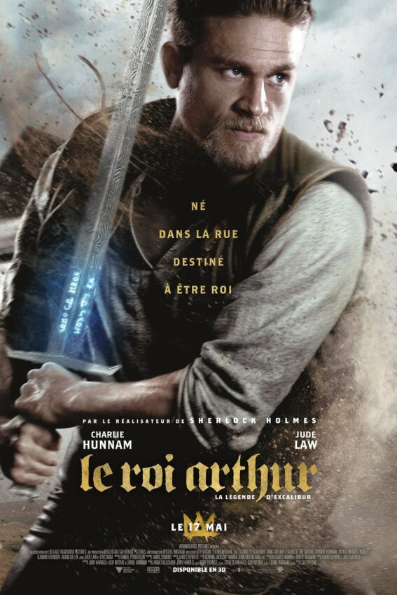 Affiche finale du film Le Roi Arthur: La Légende d’Excalibur avec Charlie Hunnam