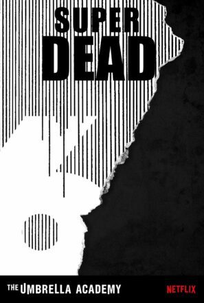 Poster de la série Netflix, Umbrella Academy, avec numéro 6 (Super Dead)